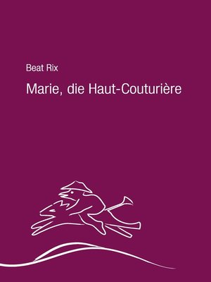 cover image of Marie, die Haut-Couturière
